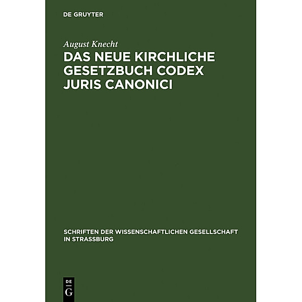Das neue Kirchliche Gesetzbuch Codex Juris Canonici, August Knecht