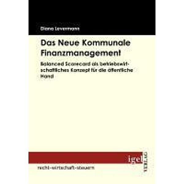 Das Neue Kommunale Finanzmanagement / Igel-Verlag, Diana Maria Levermann