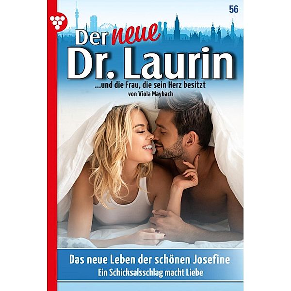 Das neue Leben der schönen Josefine / Der neue Dr. Laurin Bd.56, Viola Maybach