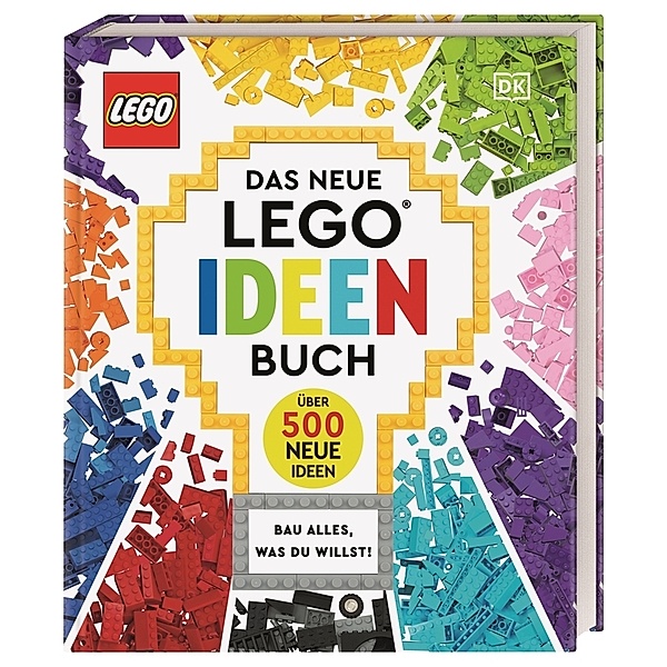 Das neue LEGO® Ideen Buch, Simon Hugo, Tori Kosara, Julia March, Catherine Saunders