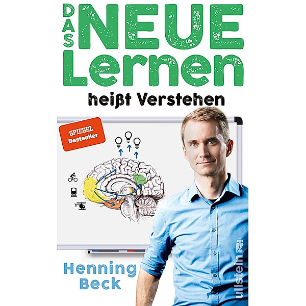 Das neue Lernen heisst Verstehen, Henning Beck