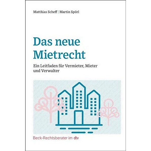 Das neue Mietrecht, Matthias Scheff, Martin Spörl