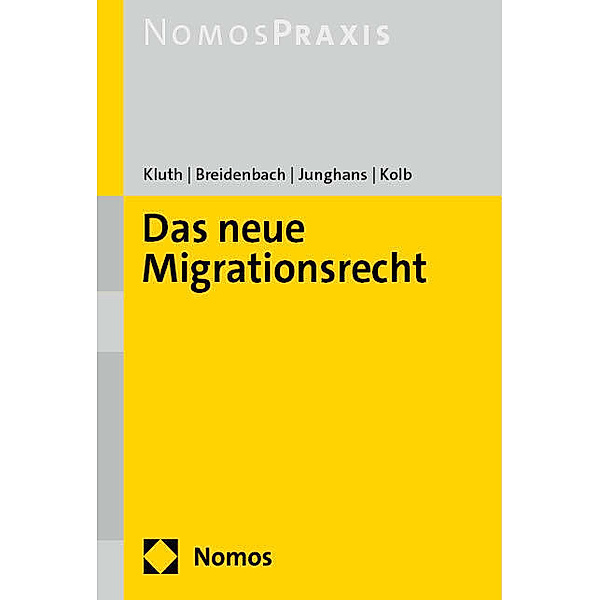 Das neue Migrationsrecht, Winfried Kluth, Wolfgang Breidenbach, Jakob Junghans, Holger Kolb
