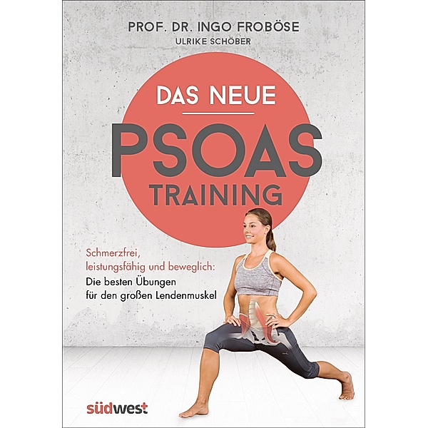 Das neue Psoas-Training, Ingo Froböse, Ulrike Schöber