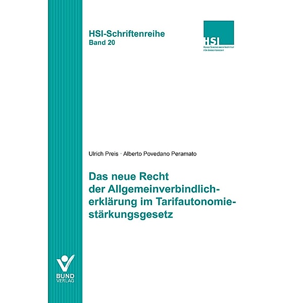 Das neue Recht der Allgemeinverbindlicherklärung im Tarifautonomiestärkungsgesetz, Ulrich Preis, Alberto Povedano Peramato