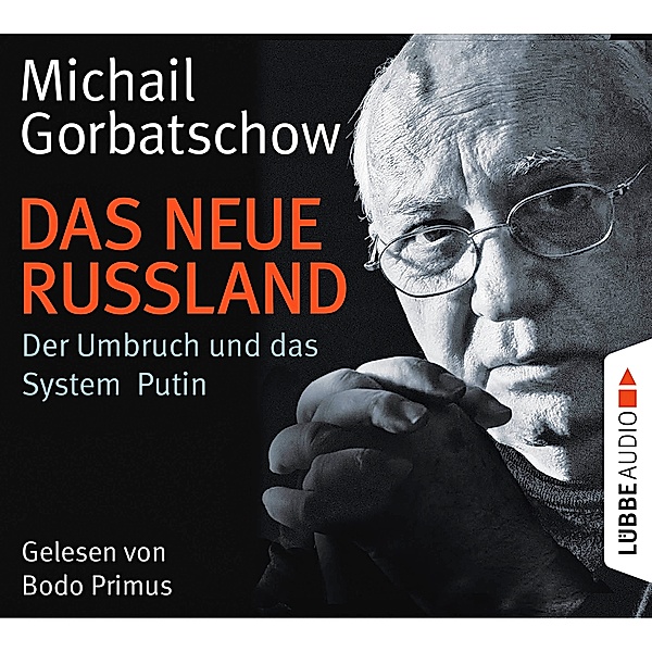 Das neue Russland, 6 CDs, Michail Gorbatschow