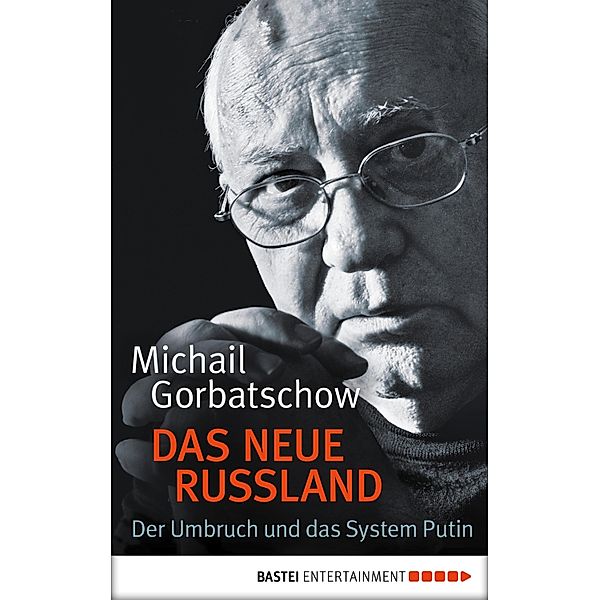 Das neue Russland / Quadriga digital ebook, Michail Gorbatschow