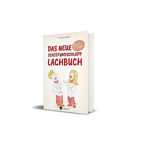 Das neue Schiefundschlapplachbuch, Reinhard Abeln