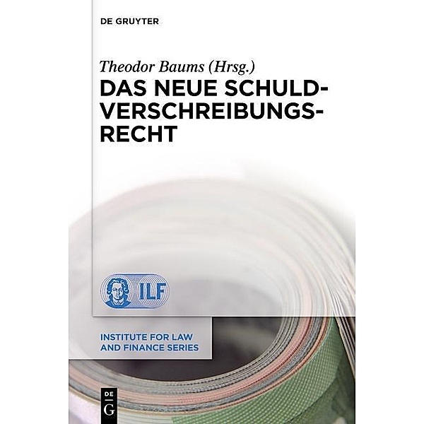 Das neue Schuldverschreibungsrecht / Institute for Law and Finance Series Bd.11