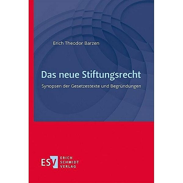 Das neue Stiftungsrecht, Erich Theodor Barzen