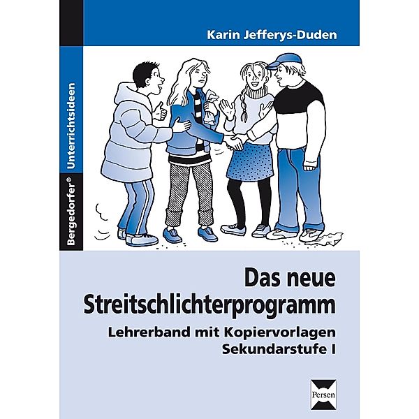 Das neue Streitschlichterprogramm, Lehrerband mit Kopiervorlagen, Karin Jefferys-Duden