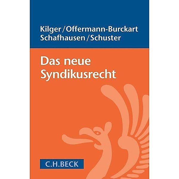 Das neue Syndikusrecht, Hartmut Kilger, Susanne Offermann-Burckart, Martin Schafhausen, Doris-Maria Schuster