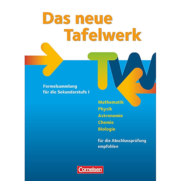 Das neue Tafelwerk - Formelsammlung für die Sekundarstufe I - Westliche Bundesländer - Ausgabe 2011