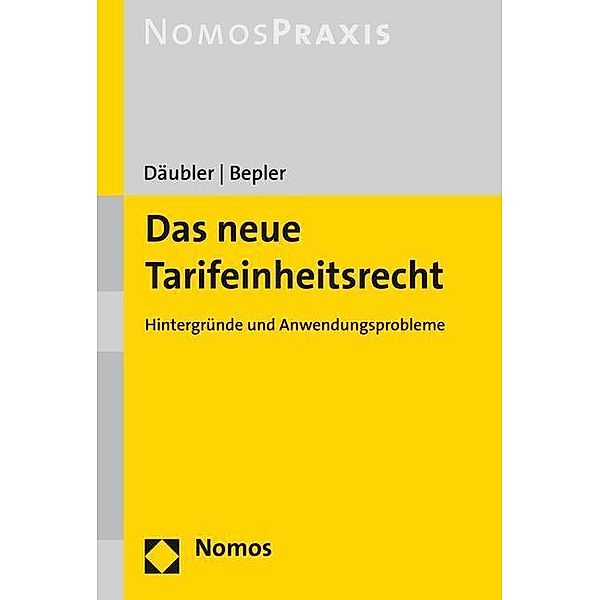 Das neue Tarifeinheitsrecht, Wolfgang Däubler, Klaus Bepler