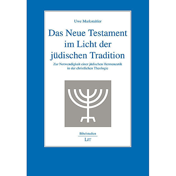 Das Neue Testament im Licht der jüdischen Tradition, Uwe Markstahler