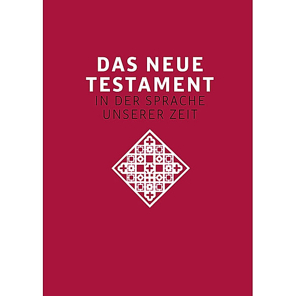Das neue Testament. Übertragen in die Sprache unserer Zeit. Rote Ausgabe