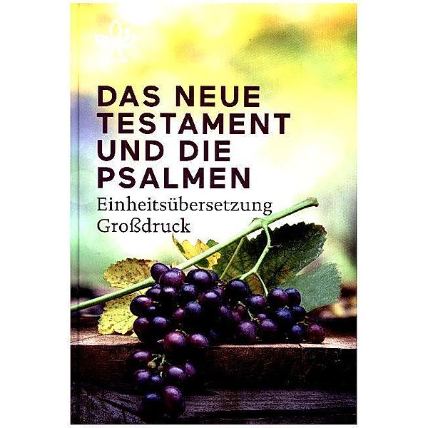 Das Neue Testament und Psalmen, Einheitsübersetzung Revision 2017