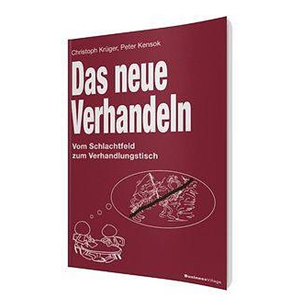 Das neue Verhandeln, Peter Kensok, Christoph Krüger