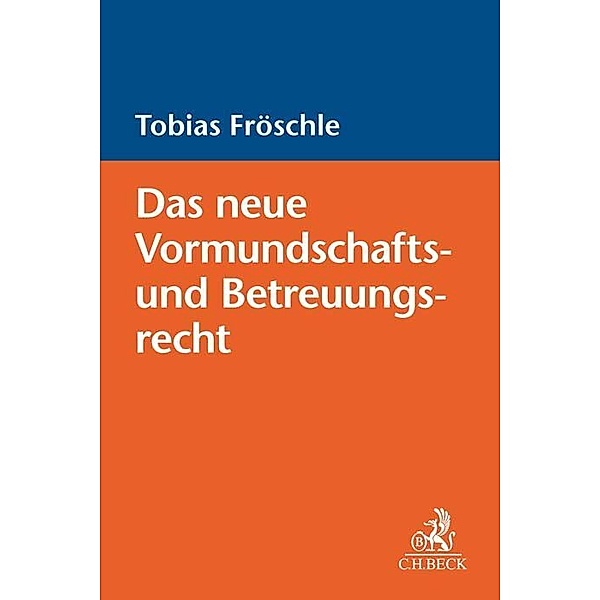 Das neue Vormundschafts- und Betreuungsrecht, Tobias Fröschle