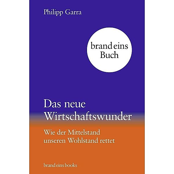 Das neue Wirtschaftswunder, Philipp Garra