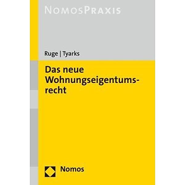 Das neue Wohnungseigentumsrecht, Niki Ruge, Marco Tyarks