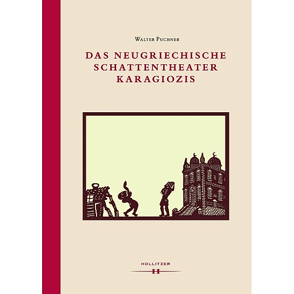 Das neugriechische Schattentheater Karagiozis / Ottomania, Walter Puchner