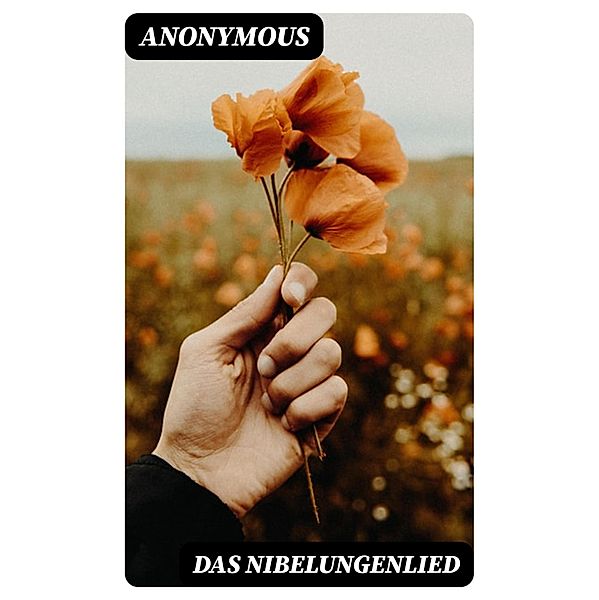 Das Nibelungenlied, Anonymous