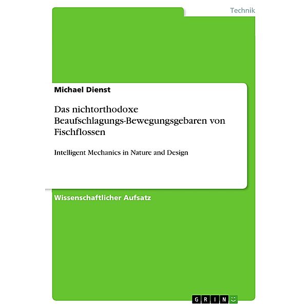 Das nichtorthodoxe Beaufschlagungs-Bewegungsgebaren von Fischflossen, Michael Dienst