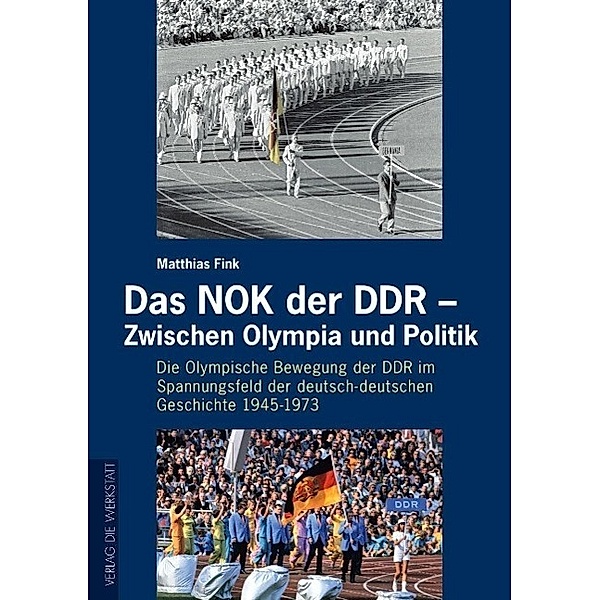 Das NOK der DDR - Zwischen Olympia und Politik, Matthias Fink