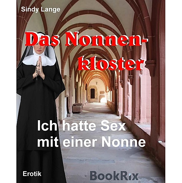 Das Nonnenkloster, Sindy Lange