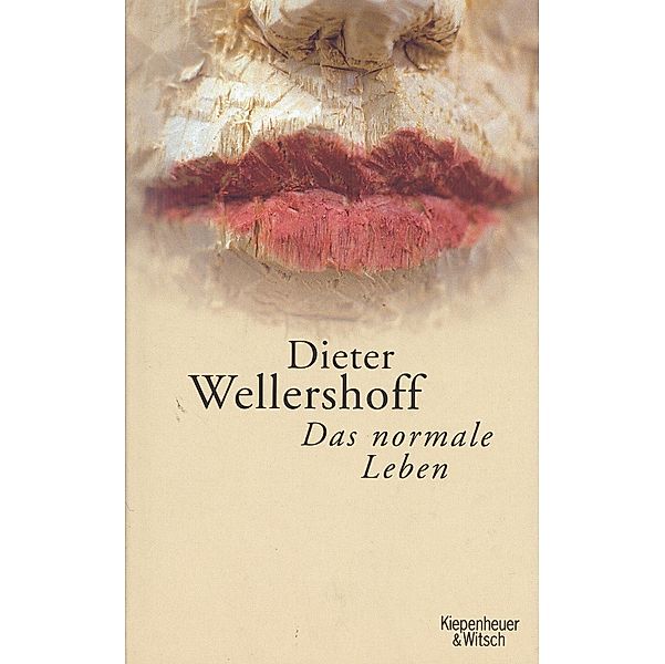 Das normale Leben, Dieter Wellershoff