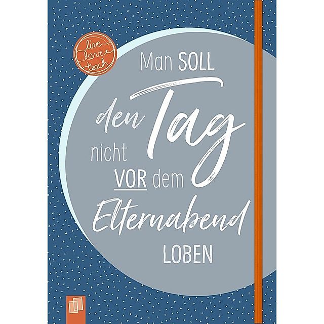 Das Notizbuch für Lehrerinnen und Lehrer, A5, live - love - teach - Edition  Nachtblau | Weltbild.de