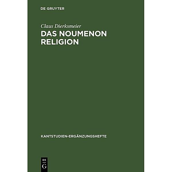Das Noumenon Religion / Kantstudien-Ergänzungshefte Bd.133, Claus Dierksmeier