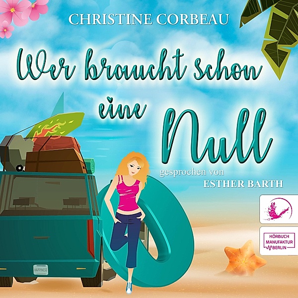 Das Nullen-Storyversum - 2 - Wer braucht schon eine Null, Christine Corbeau