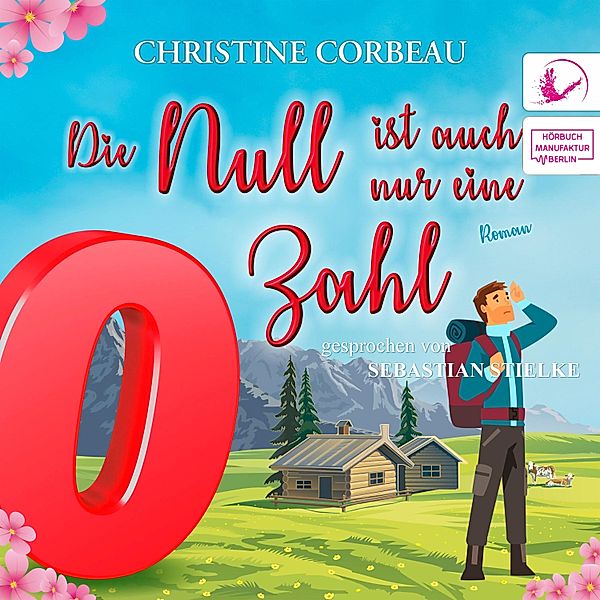 Das Nullen-Storyversum - 3 - Die Null ist auch nur eine Zahl, Christine Corbeau