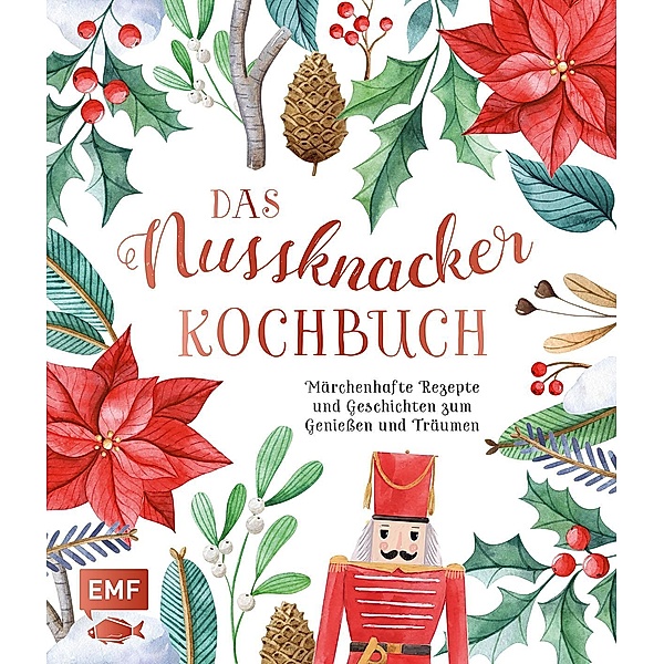 Das Nussknacker-Kochbuch, Katharina Küllmer, Inga Pfannebecker, Mora Fütterer