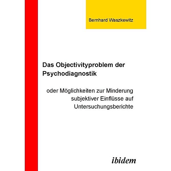 Das Objectivityproblem der Psychodiagnostik, Bernhard Waszkewitz