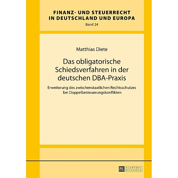 Das obligatorische Schiedsverfahren in der deutschen DBA-Praxis, Matthias Diete