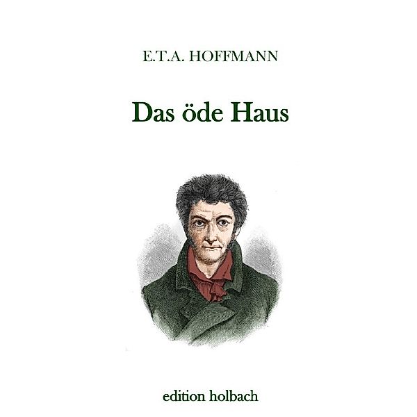 Das öde Haus, E. T. A. Hoffmann