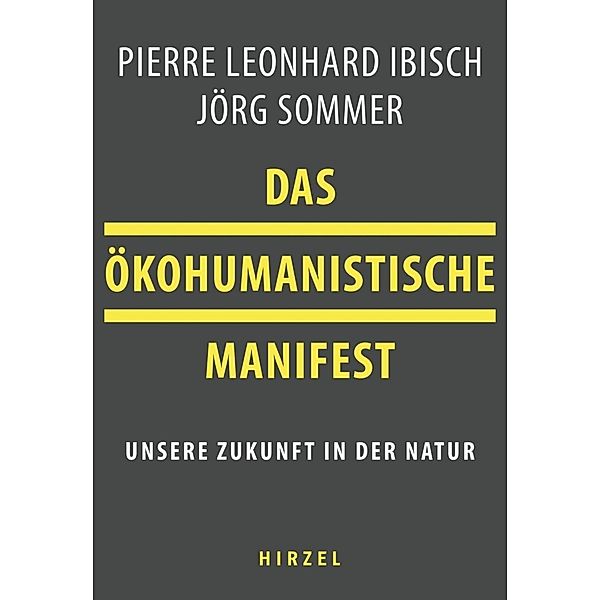 Das ökohumanistische Manifest, Jörg Sommer, Pierre Ibisch