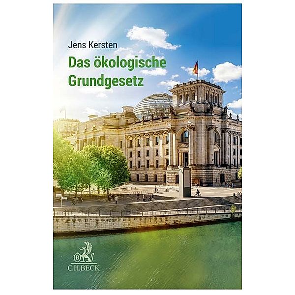 Das ökologische Grundgesetz, Jens Kersten