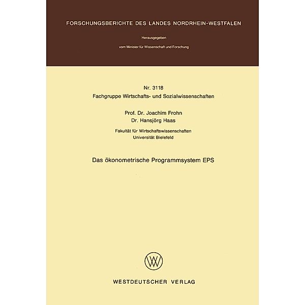 Das ökonometrische Programmsystem EPS / Forschungsberichte des Landes Nordrhein-Westfalen Bd.3118, Joachim Frohn