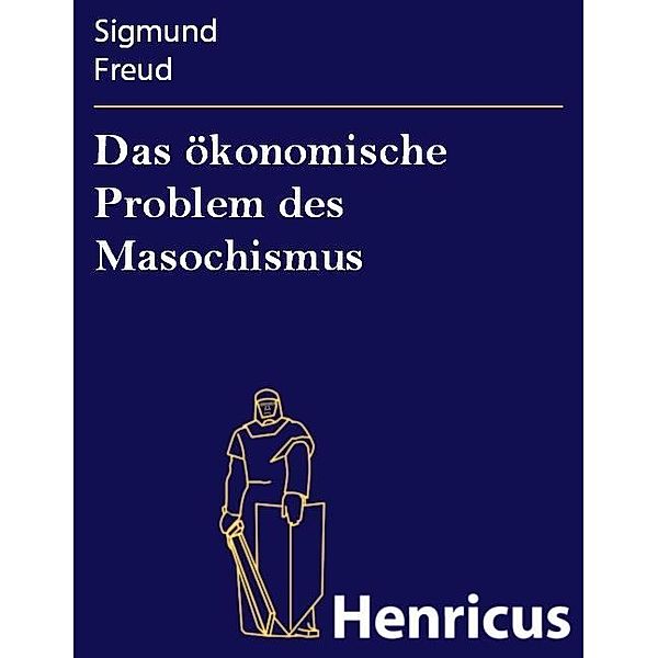 Das ökonomische Problem des Masochismus, Sigmund Freud