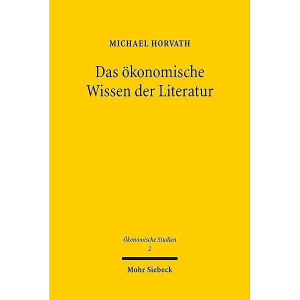 Das ökonomische Wissen der Literatur, Michael Horvath