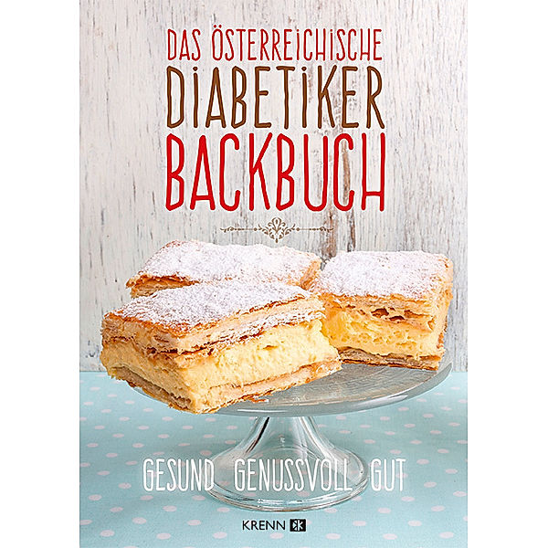 Das österreichische Diabetiker-Backbuch, Tina Ganser