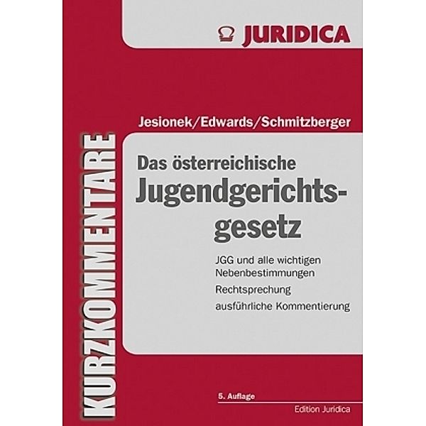 Das österreichische Jugendgerichtsgesetz, Udo Jesionek, Christa Edwards, Daniel Schmitzberger