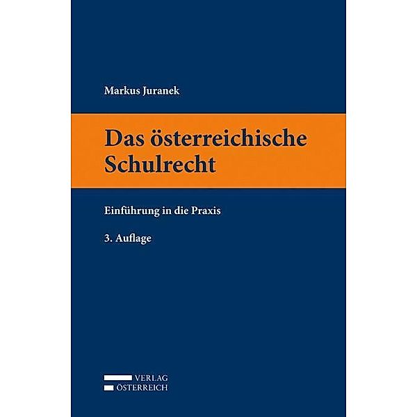 Das österreichische Schulrecht, Markus Juranek