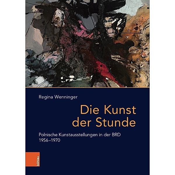 Das östliche Europa: Kunst- und Kulturgeschichte / Band 014 / Die Kunst der Stunde, Regina Wenninger