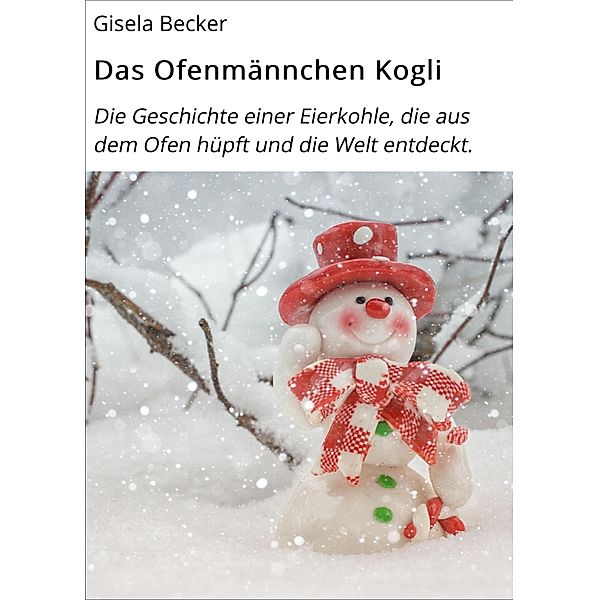 Das Ofenmännchen Kogli / Kinderbücher Bd.1, Gisela Becker, Andreas Becker
