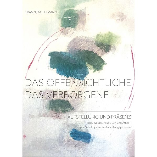 Das Offensichtliche und das Verborgene, Franziska Tillmanns